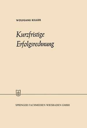 Kurzfristige Erfolgsrechnung de Wolfgang Kilger