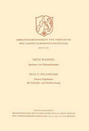 Synthese von Polysacchariden. Neuere Ergebnisse der Getreide- und Brotforschung de Paul F. Micheel