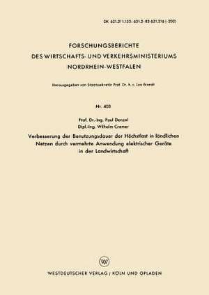 Verbesserung der Benutzungsdauer der Höchstlast in ländlichen Netzen durch vermehrte Anwendung elektrischer Geräte in der Landwirtschaft de Paul Denzel