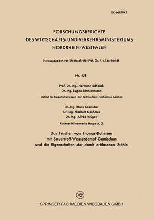 Das Frischen von Thomas-Roheisen mit Sauerstoff-Wasserdampf-Gemischen und die Eigenschaften der damit erblasenen Stähle de Hermann Schenck