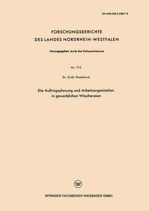 Die Auftragsplanung und Arbeitsorganisation in gewerblichen Wäschereien de Erich Wedekind