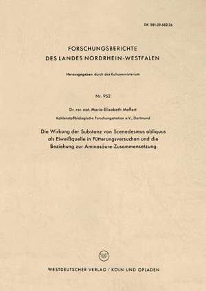 Die Wirkung der Substanz von Scenedesmus obliquus als Eiweißquelle in Fütterungsversuchen und die Beziehung zur Aminosäure-Zusammensetzung de Maria-Elisabeth Meffert