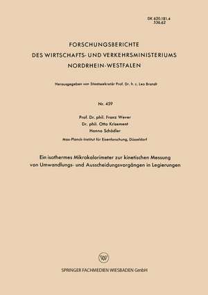 Ein isothermes Mikrokalorimeter zur kinetischen Messung von Umwandlungs- und Ausscheidungsvorgängen in Legierungen de Franz Wever