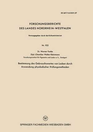 Bestimmung des Gebrauchswertes von Lacken durch Anwendung physikalischer Prüfungsmethoden de Werner Funke