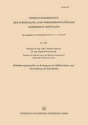 Brikettierungsversuche zur Erzeugung von Möllerbriketts unter Verwendung von Braunkohle de Wilhelm Petersen