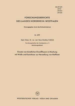 Einsatz von künstlichen Eiweißfasern in Mischung mit Wolle und Kaninhaar zur Herstellung von Hutfilzen de Hans Günther Fröhlich