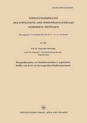 Energieabsorption von Atomkernstrahlen in organischen Stoffen und durch sie hervorgerufene Reaktionsprozesse de Alexander S. Nikuradse