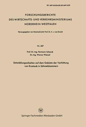 Entwicklungsarbeiten auf dem Gebiete der Verhüttung von Erzstaub in Schmelzkammern de Hermann Schenck