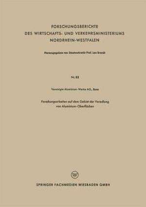 Forschungsarbeiten auf dem Gebiet der Veredlung von Aluminium-Oberflächen de Vereinigte Aluminium-Werke AG