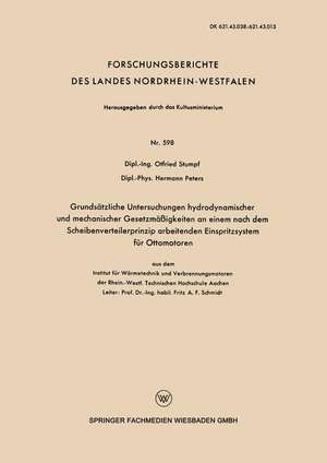 Grundsätzliche Untersuchungen hydrodynamischer und mechanischer Gesetzmäßigkeiten an einem nach dem Scheibenverteilerprinzip arbeitenden Einspritzsystem für Ottomotoren de Otfried Stumpf