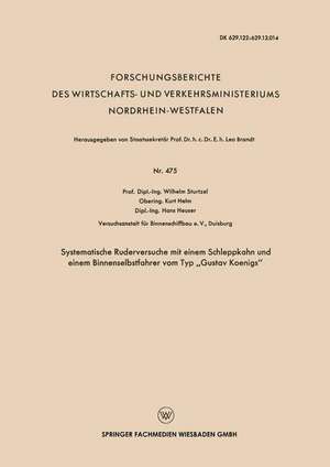 Systematische Ruderversuche mit einem Schleppkahn und einem Binnenselbstfahrer vom Typ „Gustav Koenigs“ de Wilhelm Sturtzel