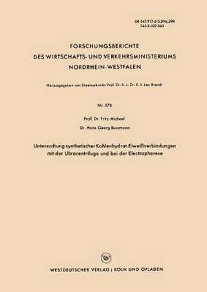 Untersuchung synthetischer Kohlenhydrat-Eiweißverbindungen mit der Ultracentrifuge und bei der Electrophorese de Fritz Micheel