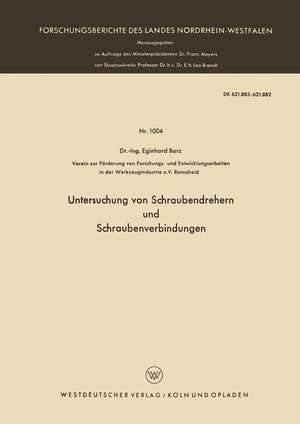 Untersuchung von Schraubendrehern und Schraubenverbindungen de Eginhard Barz