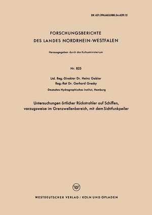 Untersuchungen örtlicher Rückstrahler auf Schiffen, vorzugsweise im Grenzwellenbereich, mit dem Sichtfunkpeiler de Heinz Gabler