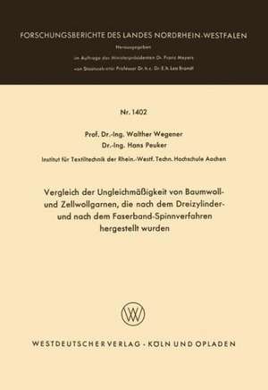 Vergleich der Ungleichmäßigkeit von Baumwoll- und Zellwollgarnen, die nach dem Dreizylinder- und nach dem Faserband-Spinnverfahren hergestellt wurden de Walther Wegener