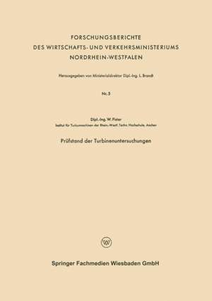 Prüfstand der Turbinenuntersuchungen de Werner Fister