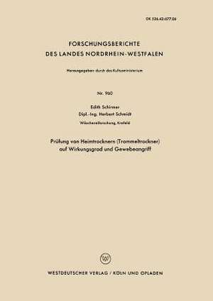 Prüfung von Heimtrocknern (Trommeltrockner) auf Wirkungsgrad und Gewebeangriff de Edith Schirmer