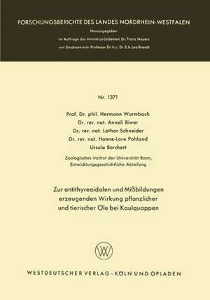 Zur antithyreoidalen und Mißbildungen erzeugenden Wirkung pflanzlicher und tierischer Öle bei Kaulquappen de Hermann Wurmbach