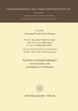 Synthesen und Reaktionsfähigkeit von 2.5-Endoxi- und 2.5-Endimino-1.4-Dithianen de Friedrich Asinger