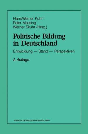 Politische Bildung in Deutschland: Entwicklung — Stand — Perspektiven de Hans-Werner Kuhn