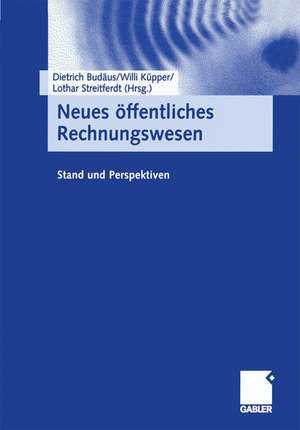 Neues öffentliches Rechnungswesen: Stand und Perspektiven de Dietrich Budäus