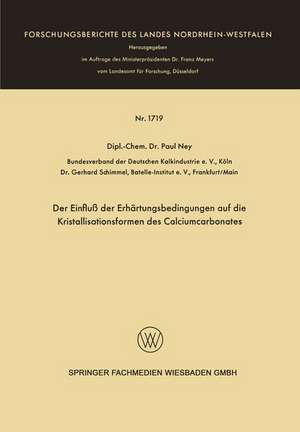 Der Einfluß der Erhärtungsbedingungen auf die Kristallisationsformen des Calciumcarbonates de Paul Ney