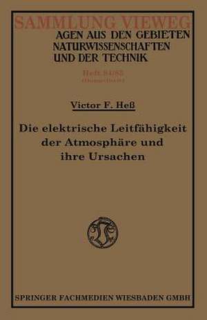 Die elektrische Leitfähigkeit der Atmosphäre und ihre Ursachen de Victor Franz Hess