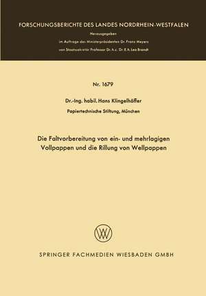 Die Faltvorbereitung von ein- und mehrlagigen Vollpappen und die Rillung von Wellpappen de Hans Klingelhöffer