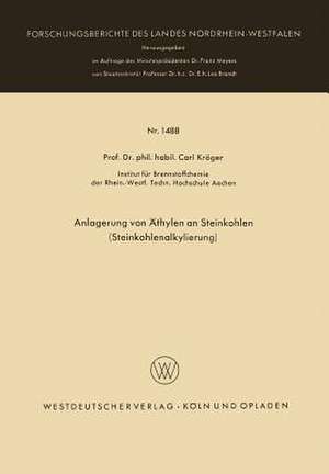 Anlagerung von Äthylen an Steinkohlen (Steinkohlenalkylierung) de Carl Kröger