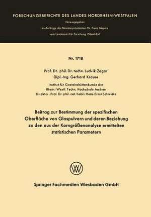 Beitrag zur Bestimmung der spezifischen Oberfläche von Glaspulvern und deren Beziehung zu den aus der Korngrößenanalyse ermittelten statistischen Parametern de Ludvik Žagar