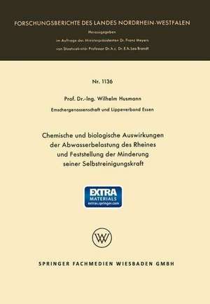 Chemische und biologische Auswirkungen der Abwasserbelastung des Rheines und Feststellung der Minderung seiner Selbstreinigungskraft de Wilhelm Husmann