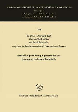 Entwicklung von Fertigungsmethoden zur Erzeugung hochfester Sinterteile de Gerhard Zapf