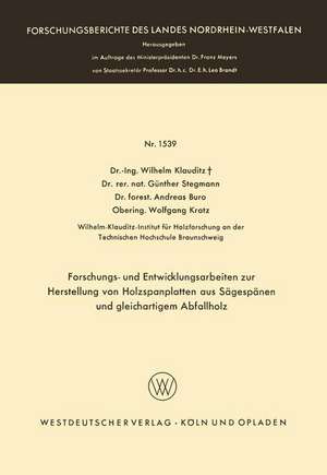 Forschungs- und Entwicklungsarbeiten zur Herstellung von Holzspanplatten aus Sägespänen und gleichartigem Abfallholz de Wilhelm Klauditz