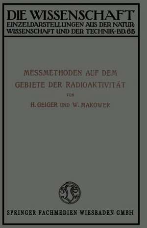 Meßmethoden auf dem Gebiete der Radioaktivität de Hans Geiger