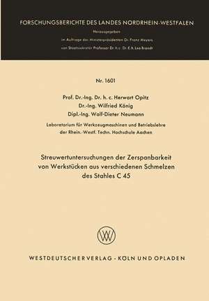 Streuwertuntersuchungen der Zerspanbarkeit von Werkstücken aus verschiedenen Schmelzen des Stahles C 45 de Herwart Opitz