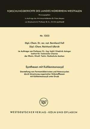 Synthesen mit Kohlenmonoxyd: Darstellung von Formamidderivaten und Heterocyclen durch Umsetzung organischer Stickstoffbasen mit Kohlenmonoxyd unter Druck de Bernhard Fell