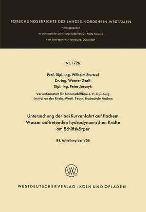 Untersuchung der bei Kurvenfahrt auf flachem Wasser auftretenden hydrodynamischen Kräfte am Schiffskörper: 84. Mitteilung der VBD de Wilhelm Sturtzel