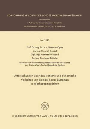 Untersuchungen über das statische und dynamische Verhalten von Spindel-Lager-Systemen in Werkzeugmaschinen de Herwart Opitz