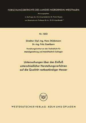 Untersuchungen über den Einfluß unterschiedlicher Herstellungsverfahren auf die Qualität rostbeständiger Messer de Hans Stüdemann