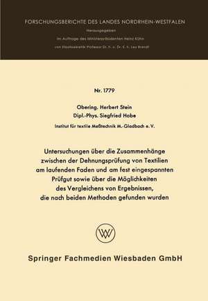 Untersuchungen über die Zusammenhänge zwischen der Dehnungsprüfung von Textilien am laufenden Faden und am fest eingespannten Prüfgut sowie über die Möglichkeiten des Vergleichens von Ergebnissen, die nach beiden Methoden gefunden wurden de Herbert Stein