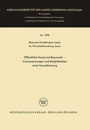 Öffentliche Hand und Baumarkt — Voraussetzungen und Möglichkeiten einer Koordinierung de Kenneth A. Loparo