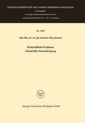 Wirtschaftliche Probleme industrieller Sortenfertigung: 1. Band / 2. Band de Hermann Ohse