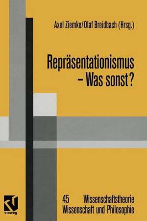 Repräsentationismus — Was sonst?: Eine kritische Auseinandersetzung mit dem repräsentationistischen Forschungsprogramm in den Neurowissenschaften de Axel Ziemke