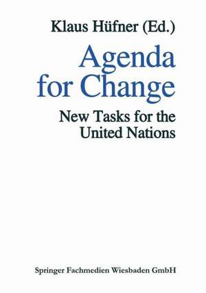 Agenda for Change: New Tasks for the United Nations de Klaus Hüfner