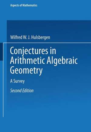 Conjectures in Arithmetic Algebraic Geometry: A Survey de Wilfred W. J. Hulsbergen