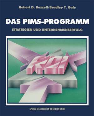 Das PIMS-Programm: Strategien und Unternehmenserfolg de Robert D. Buzzell