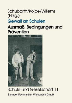 Gewalt an Schulen: Ausmaß, Bedingungen und Prävention. Quantitative und qualitative Untersuchungen in den alten und neuen Ländern de Wilfried Schubarth