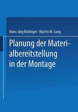 Planung der Materialbereitstellung in der Montage de Hans-Jörg Bullinger