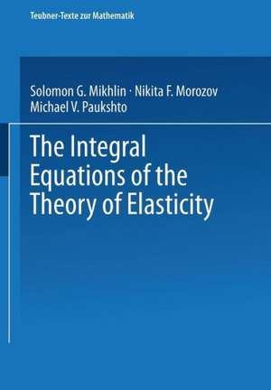 The Integral Equations of the Theory of Elasticity de S. G. Mikhlin