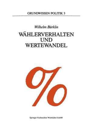 Wählerverhalten und Wertewandel de Wilhelm Bürklin